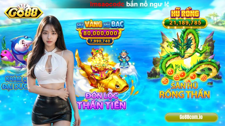 Cổng game Go88 thần tốc trả thưởng